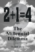 Cover: 2+1=4  The Millennial Dilemma - iUniverse