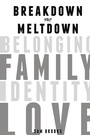 Cover: Breakdown the Meltdown - AUTHORHOUSE