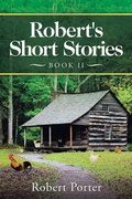 Cover: Robert's Short Stories - AUTHORHOUSE