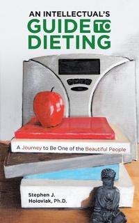 Enlarge image Cover: An Intellectual's Guide to Dieting - AUTHORHOUSE