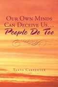 Cover: Our Own Minds Can Deceive Us... People Do Too - AUTHORHOUSE