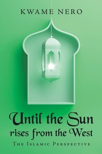 Abbildung von: Until the Sun Rises from the West - AUTHORHOUSE