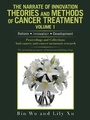 Cover: The Narrate of Innovation Theories and Methods of Cancer Treatment Volume 1 - AUTHORHOUSE