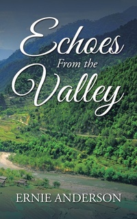 Enlarge image Cover: Echoes from the Valley - AUTHORHOUSE