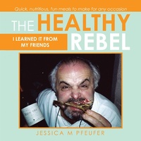 Abbildung von: The Healthy Rebel - AUTHORHOUSE