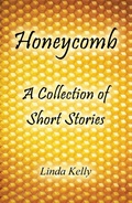 Cover: Honeycomb a Collection of Short Stories - AUTHORHOUSE