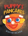 Cover: Puppy's Pancakes - AUTHORHOUSE