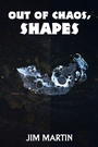 Cover: Out of Chaos, Shapes - AUTHORHOUSE