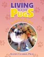Cover: Living with Pugs - AUTHORHOUSE