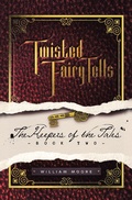 Cover: Twisted Fairy Tells: the Keepers of the Tales - AUTHORHOUSE
