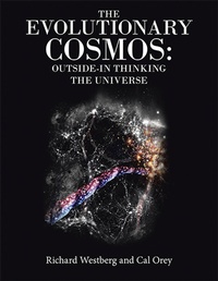 Abbildung von: The Evolutionary Cosmos:   Outside-In Thinking the Universe - AUTHORHOUSE