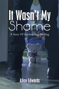 Cover: It Wasn't  My Shame - AUTHORHOUSE