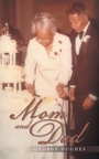 Cover: Mom and Dad - AUTHORHOUSE