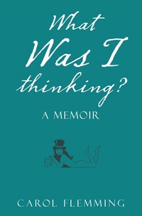 Enlarge image Cover: What Was I Thinking? - AUTHORHOUSE