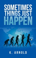 Cover: Sometimes Things Just Happen - AUTHORHOUSE