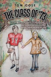 Enlarge image Cover: The Class of '73 - AUTHORHOUSE