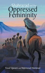 Cover: Shahrazad and the Oppressed Femininity - AUTHORHOUSE