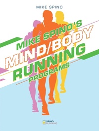 Abbildung von: Mike Spino's Mind/Body Running Programs - AUTHORHOUSE
