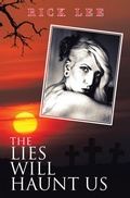 Cover: The Lies Will Haunt Us - AuthorHouse UK