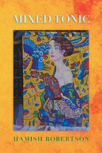 Enlarge image Cover: Mixed Tonic - AuthorHouse UK