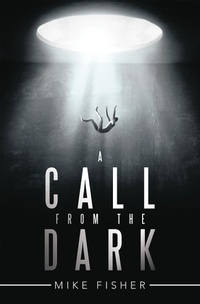 Enlarge image Cover: A Call from the Dark - AuthorHouse UK