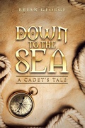 Cover: Down to the Sea. a Cadet's Tale - AuthorHouse UK
