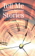 Cover: Tell Me Tomorrow and Other Stories - AuthorHouse UK
