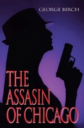 Cover: The Assasin of Chicago - AuthorHouse UK