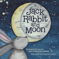 Enlarge image Cover: Jack Rabbit and Moon - Archway Publishing