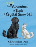 Cover: The First Adventure of Tank & Crystal Snowball - Archway Publishing