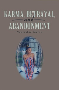 Abbildung von: Karma, Betrayal, and Abandonment - Archway Publishing