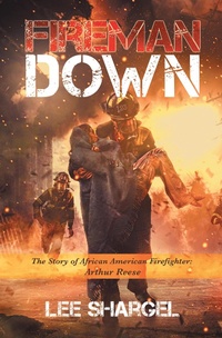 Enlarge image Cover: Fireman Down - Archway Publishing