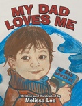 Cover: My Dad Loves Me - Archway Publishing