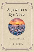 Cover: A Jeweler's Eye View - Archway Publishing