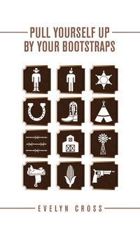 Enlarge image Cover: Pull Yourself up by Your Bootstraps - Archway Publishing