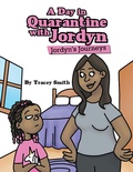 Cover: A Day in Quarantine with Jordyn - Archway Publishing