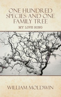 Abbildung von: One Hundred Species and One Family Tree - Archway Publishing