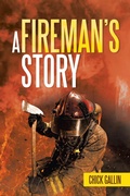 Cover: A Fireman's Story - Archway Publishing