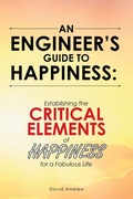 Cover: An Engineer's Guide to Happiness: - Archway Publishing
