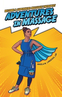 Abbildung von: Adventures in Massage - Archway Publishing