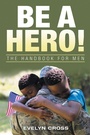 Cover: Be a Hero! - Archway Publishing