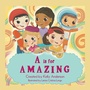 Cover: A Is for Amazing - Archway Publishing