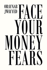 Abbildung von: Face Your Money Fears - Archway Publishing