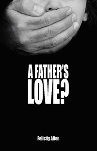 Enlarge image Cover: A Father's Love? - Archway Publishing