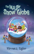 Cover: The Magic Snow Globe - Archway Publishing