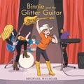 Cover: Binnie and the Glitter Guitar - Archway Publishing