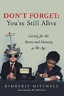 Cover: Don't Forget: You're Still Alive - Archway Publishing