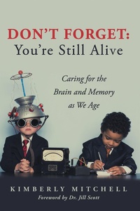 Enlarge image Cover: Don't Forget: You're Still Alive - Archway Publishing
