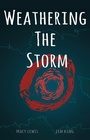 Cover: Weathering the Storm - Archway Publishing