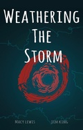 Cover: Weathering the Storm - Archway Publishing